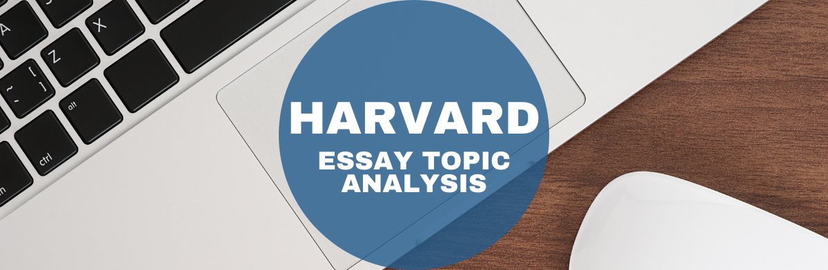 harvard essay topics 2022