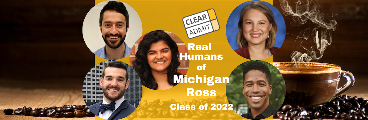 Image for Real Humans of the Michigan Ross MBA Class of 2022