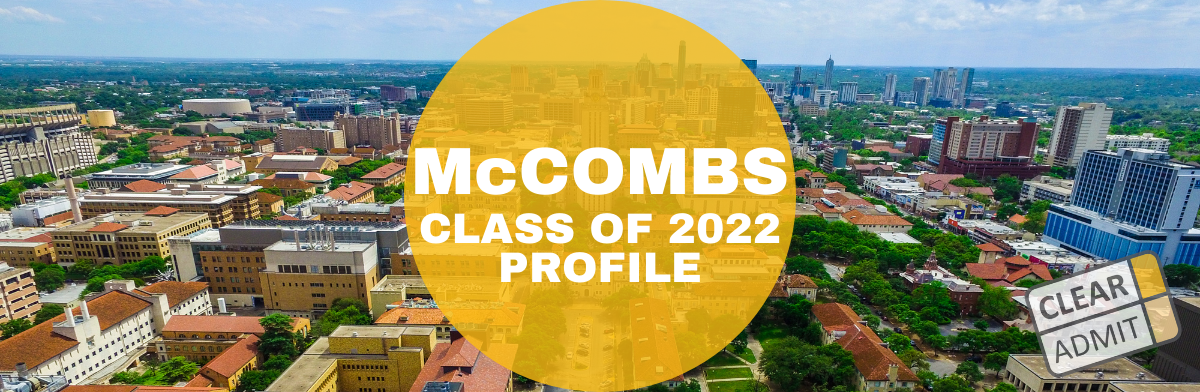 Image for McCombs MBA Class Profile: Flexibility and Transparency Yields Positive Results for 2022