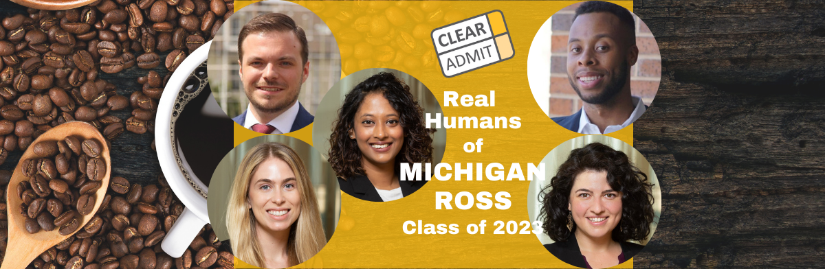 Image for Real Humans of the Michigan Ross MBA Class of 2023