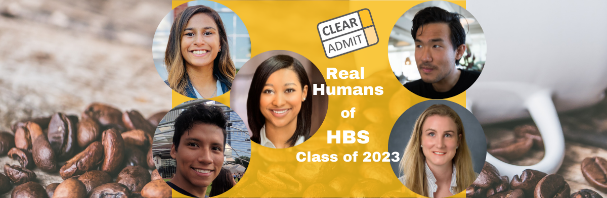 Image for Real Humans of the Harvard Business School MBA Class of 2023