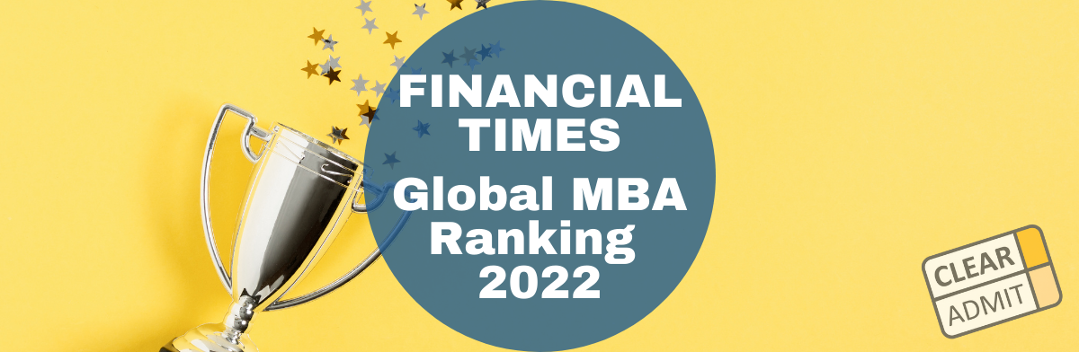 ft global mba ranking 2022