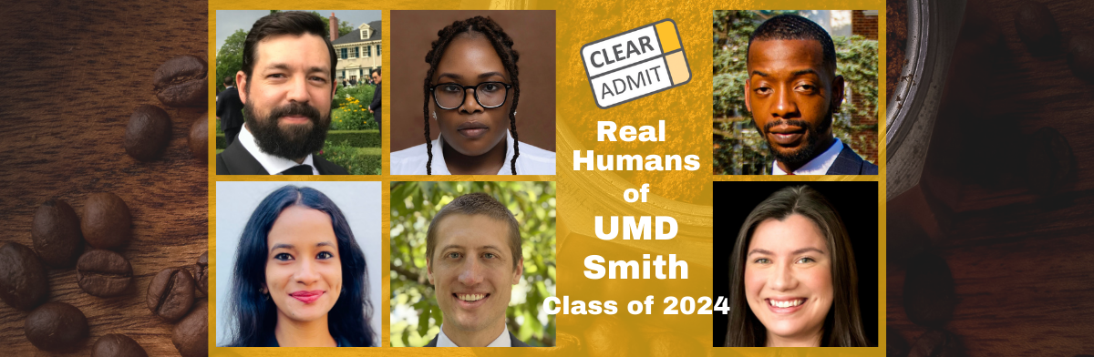 Image for Real Humans of the UMD Smith MBA Class of 2024