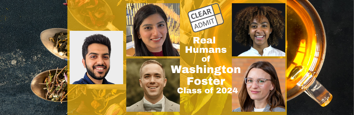 Image for Real Humans of U. Washington Foster School of Business MBA Class of 2024