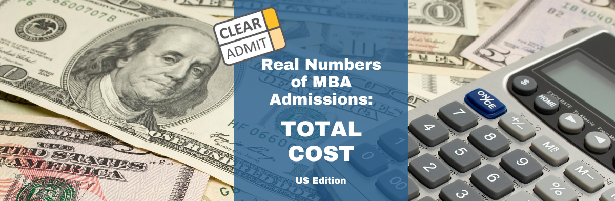 Image for Real Numbers of MBA Admissions: Cost of MBA Programs in the U.S.