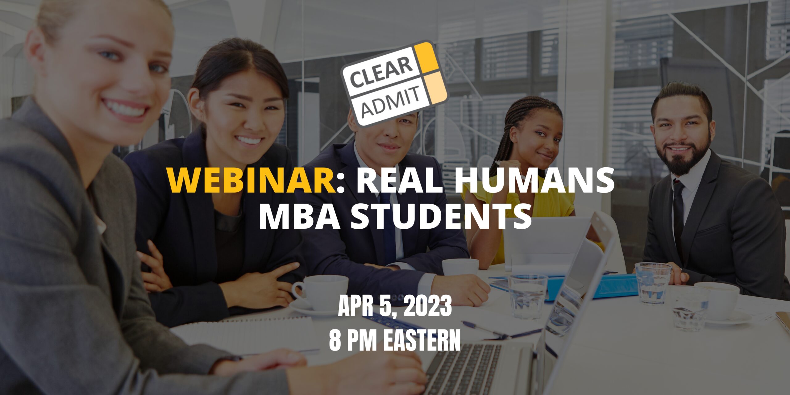Image for MBA Real Humans: Students – LIVE Webinar Spring 2023