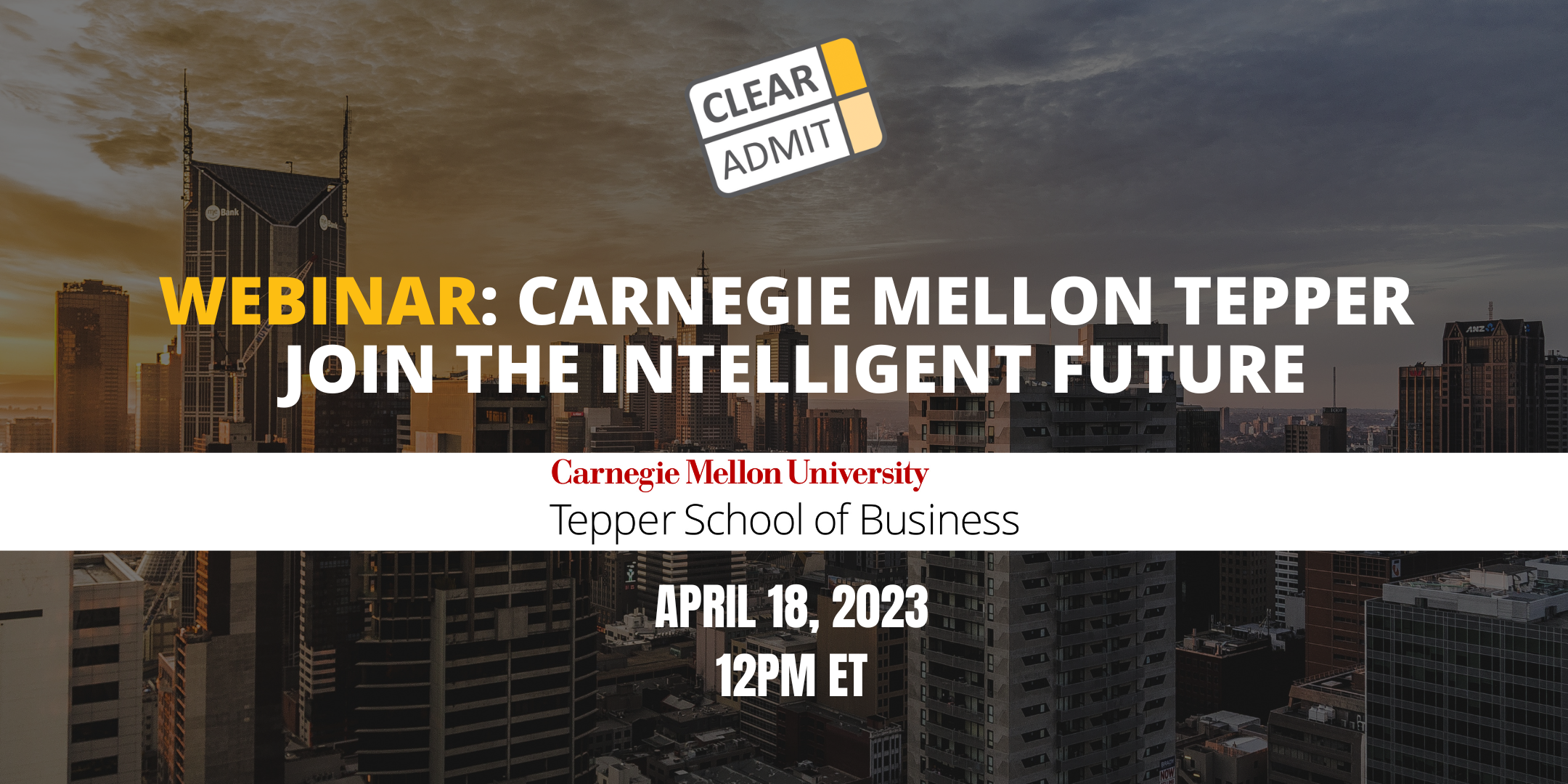 Image for Webinar: Carnegie Mellon Tepper – Join the Intelligent Future – April 2023 – Video Recap