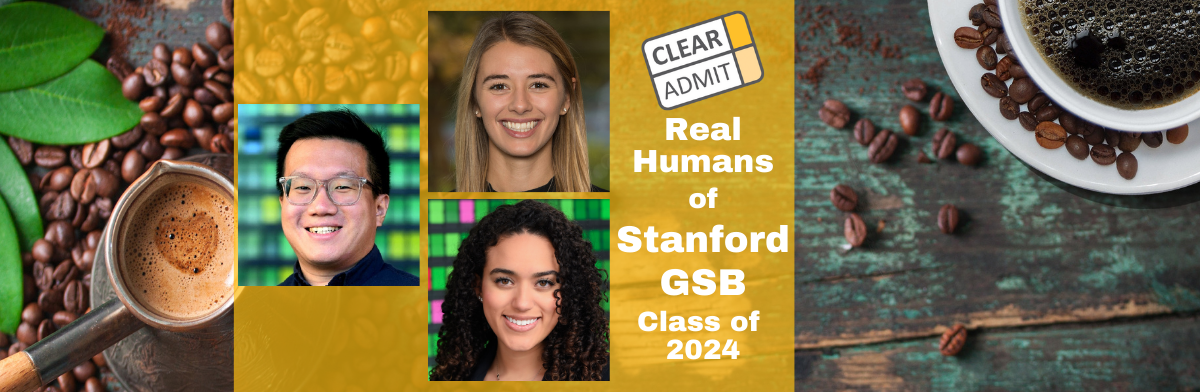 Image for Real Humans of MBA Students: Stanford GSB Class of 2024