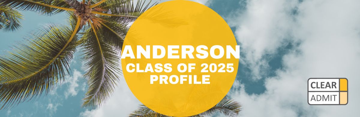 ucla anderson class profile 2025