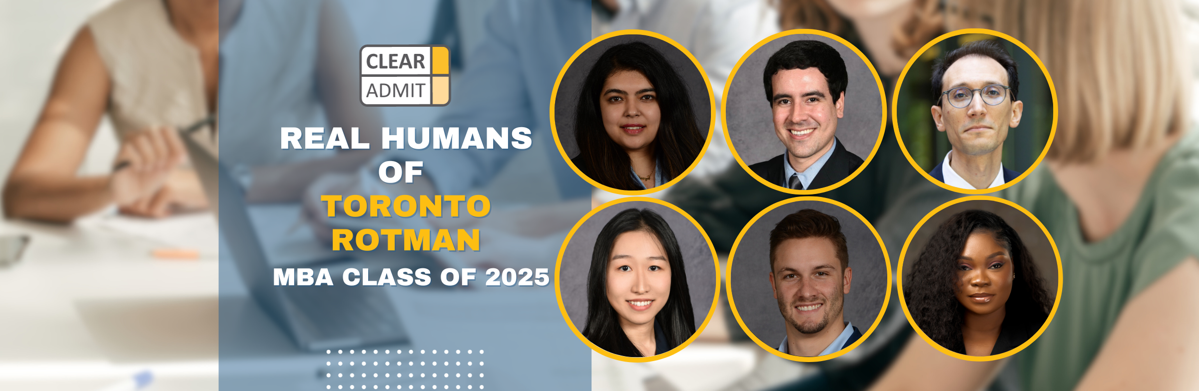 Image for Real Humans of Toronto Rotman’s MBA Class of 2025