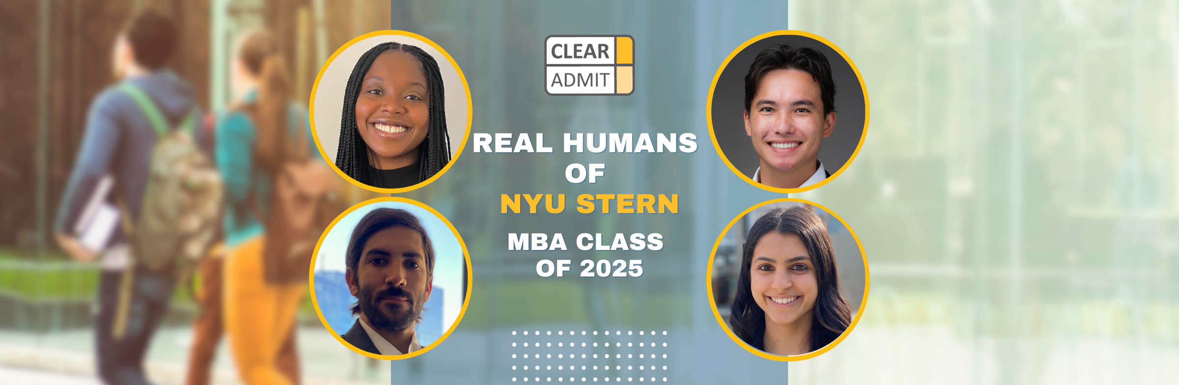 Image for Real Humans of the NYU Stern MBA Class of 2025