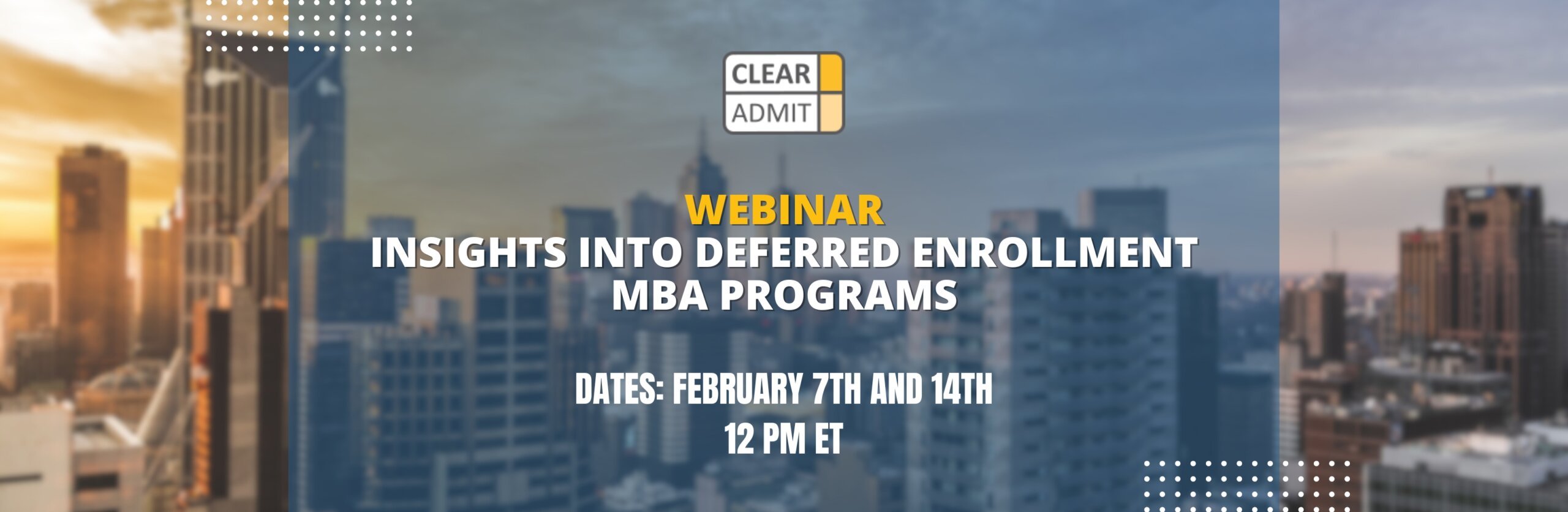 Image for Clear Admit Event: Deferred Enrollment MBA Application Insights, February 2024