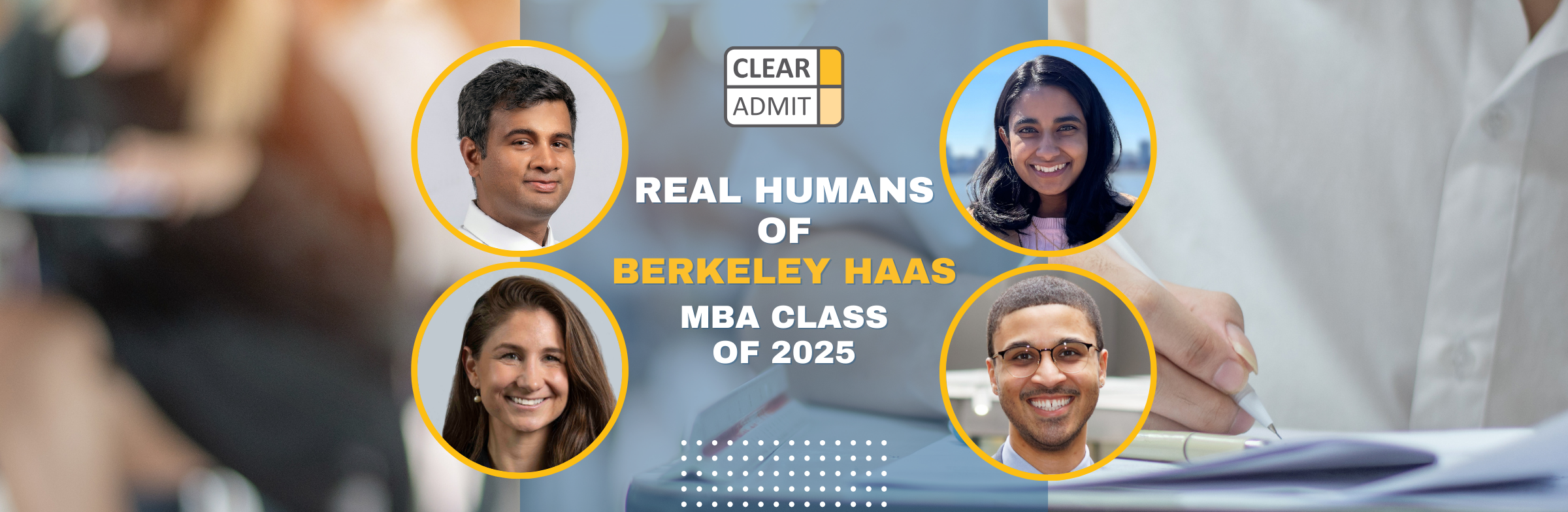 Image for Real Humans of the UC Berkeley Haas School of Business MBA Class of 2025