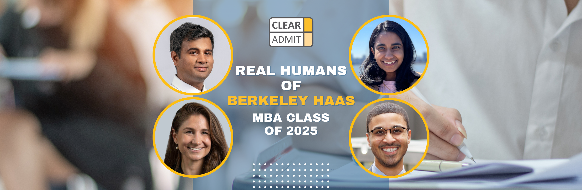 haas business school class of 2025 real humans