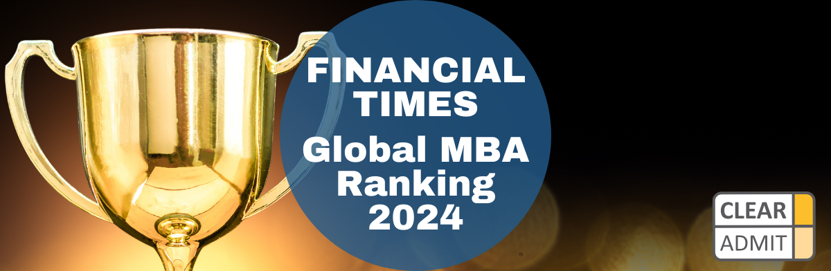 Image for The Financial Times 2024 Global MBA Ranking: Wharton Returns & Lands at the Top