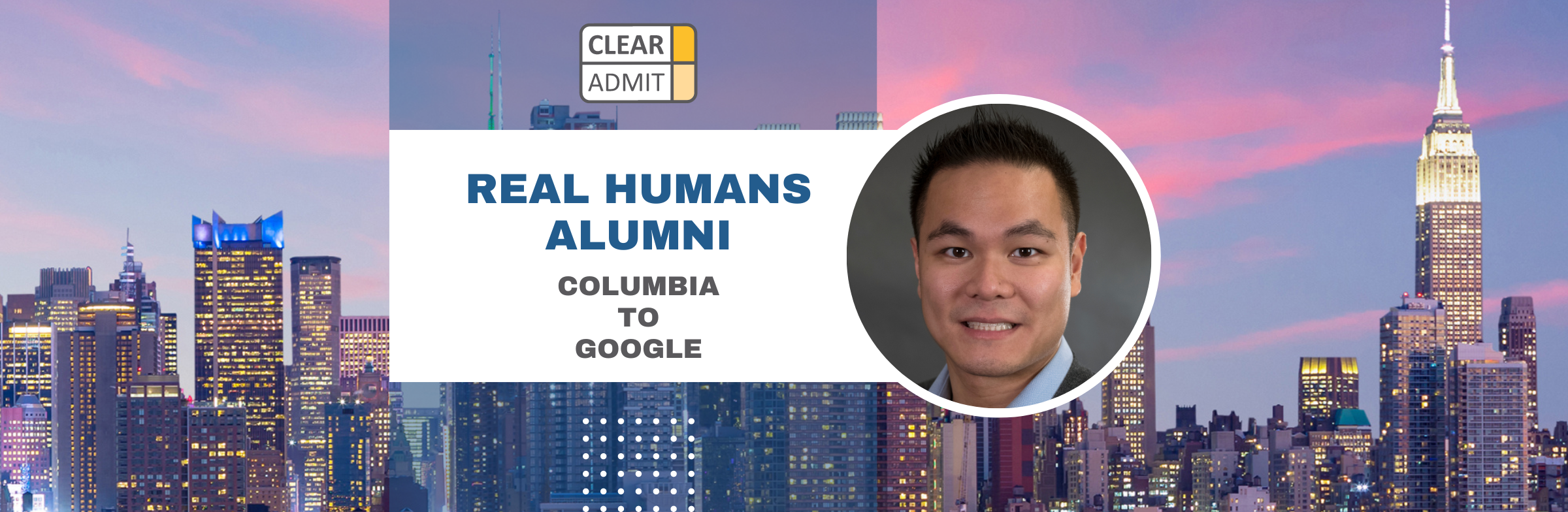 Image for Real Humans of Google: Tony Hung, Columbia Business School MBA ’21, Product Manager