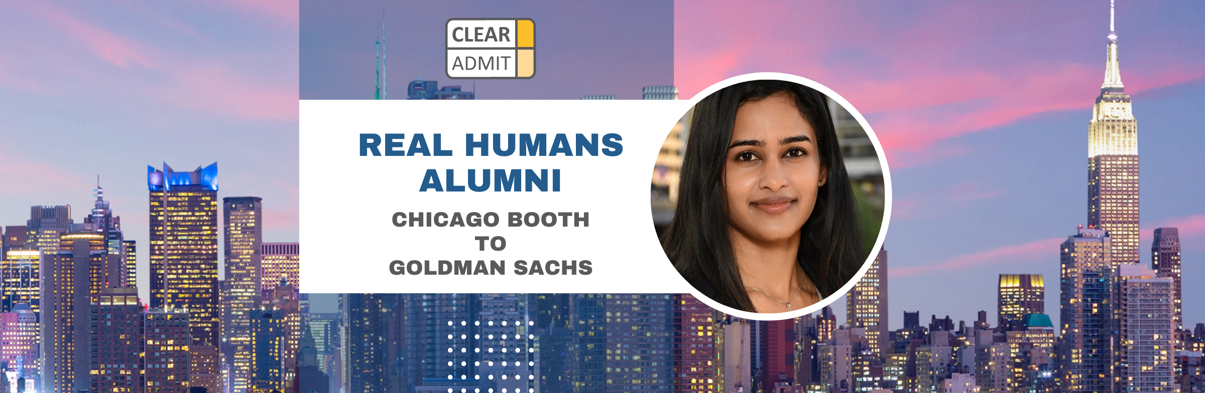 Image for Real Humans of Goldman Sachs: Likita Chilukuri, Chicago Booth MBA ’23, Investment Banking Associate