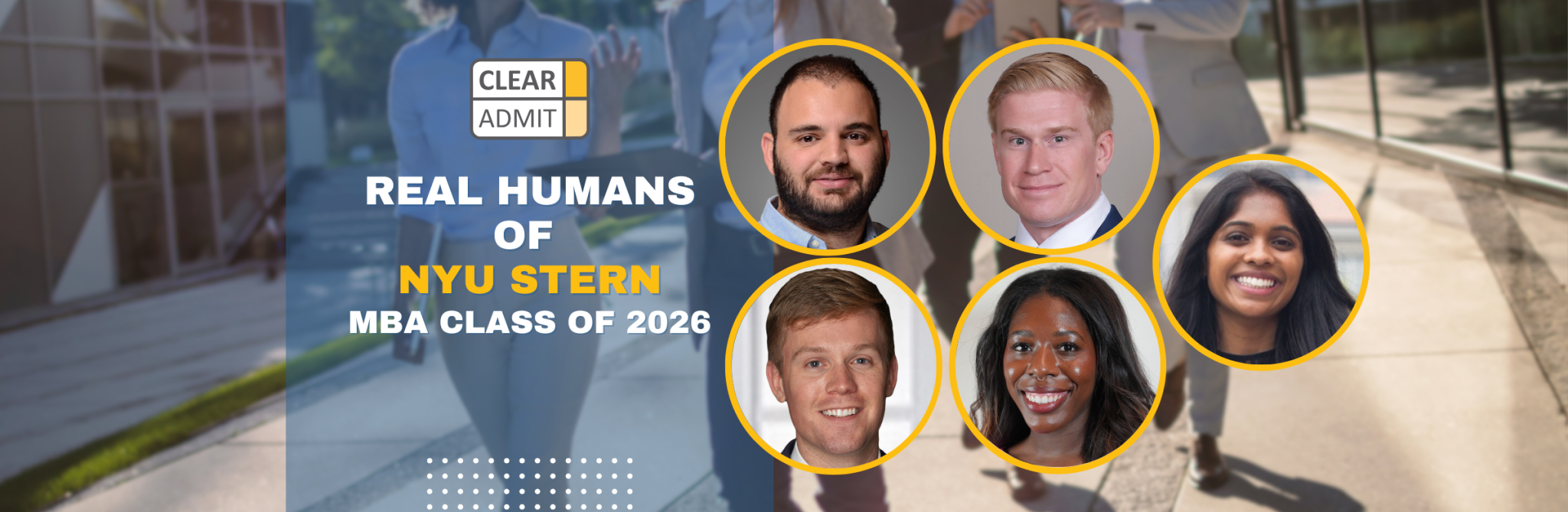 Real Humans Profile: The NYU Stern MBA Class of 2026 | Clear Admit