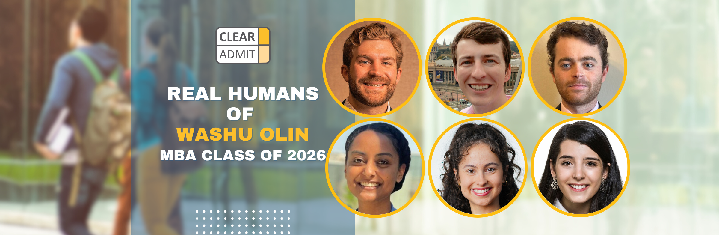 Real Humans Real Humans: MBA Students of the WashU Olin Class of 2026 | Clear Admit