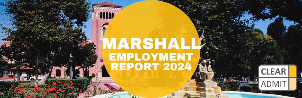 USC Marshall MBA Class of 2024 Employment Report | Clear Admit