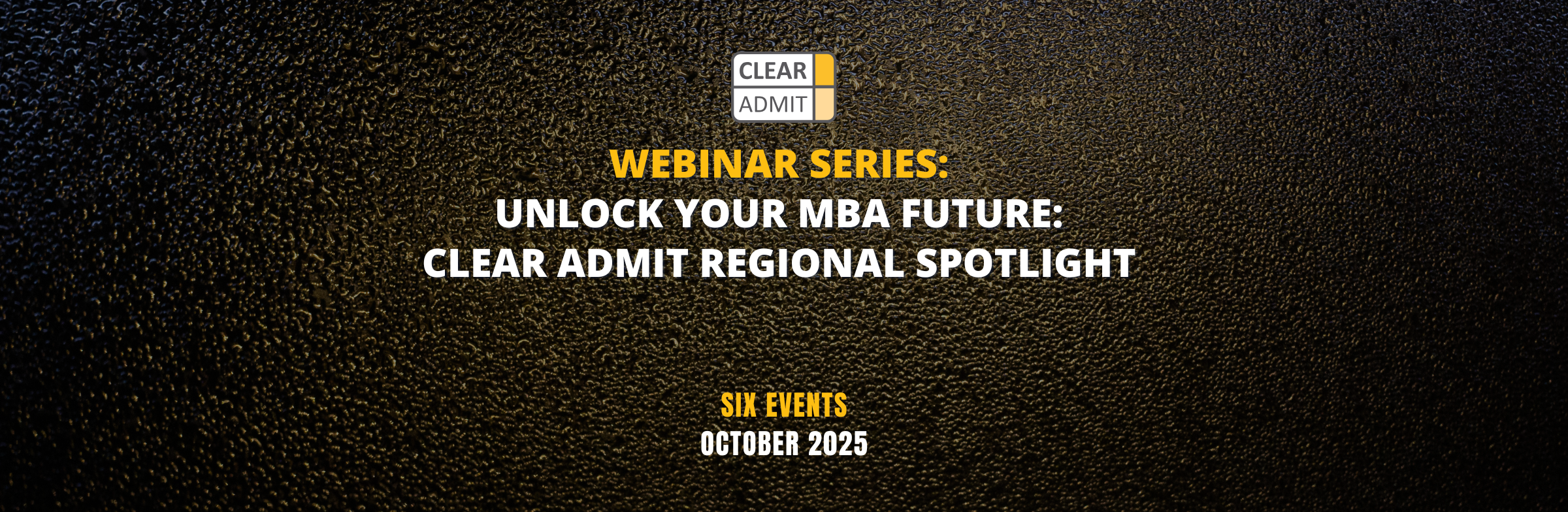 Image for Webinar: Unlock Your MBA Future: Clear Admit Regional Spotlight Series