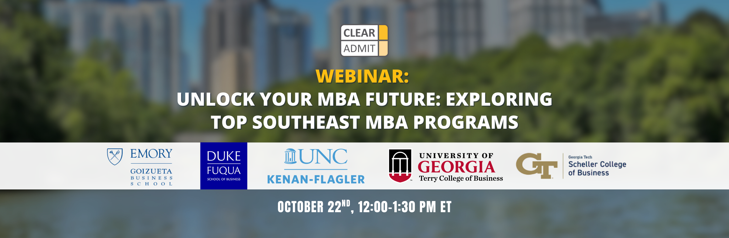Clear Admit Southeast MBA webinar with admissions leaders from Duke Fuqua, Emory Goizueta, UNC Kenan-Flagler, Georgia Tech Scheller and UGA Terry.