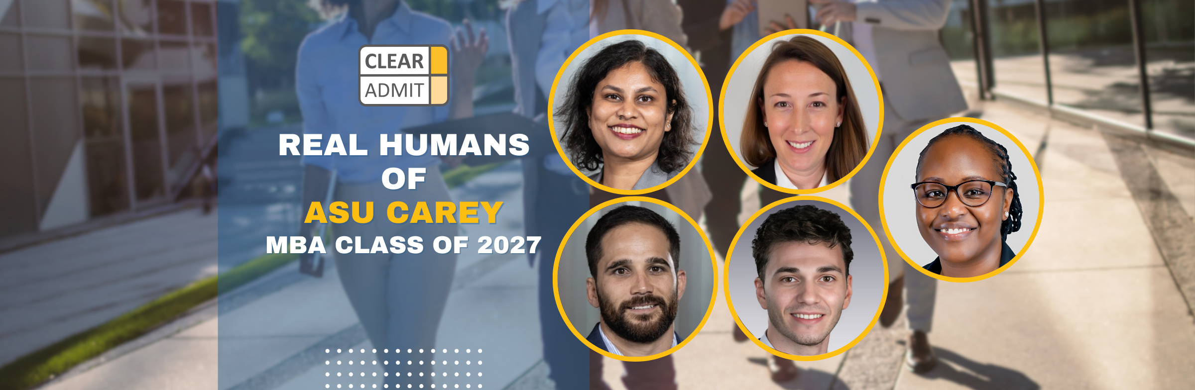 Image for Real Humans of ASU Carey’s MBA Class of 2027