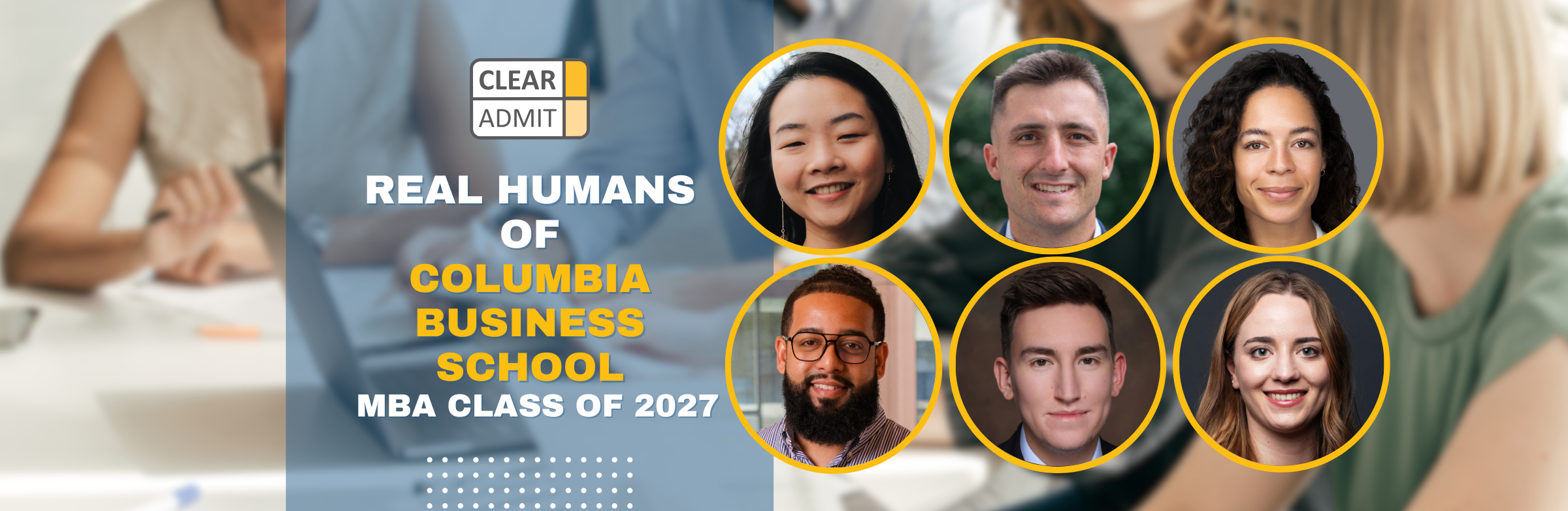 Image for Real Humans of the Columbia Business School MBA Class of 2027