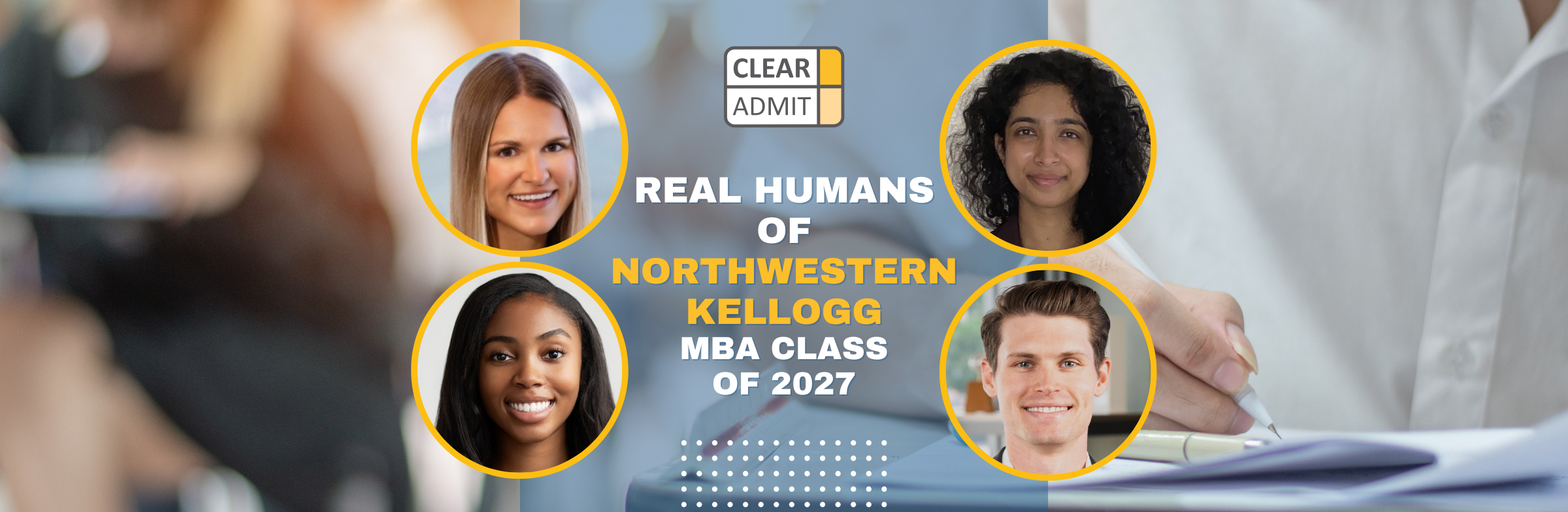 Image for Real Humans of Northwestern Kellogg’s MBA Class of 2027