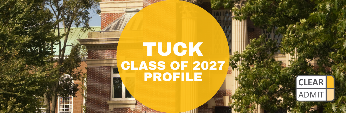 Image for Dartmouth Tuck MBA Class of 2027 Profile