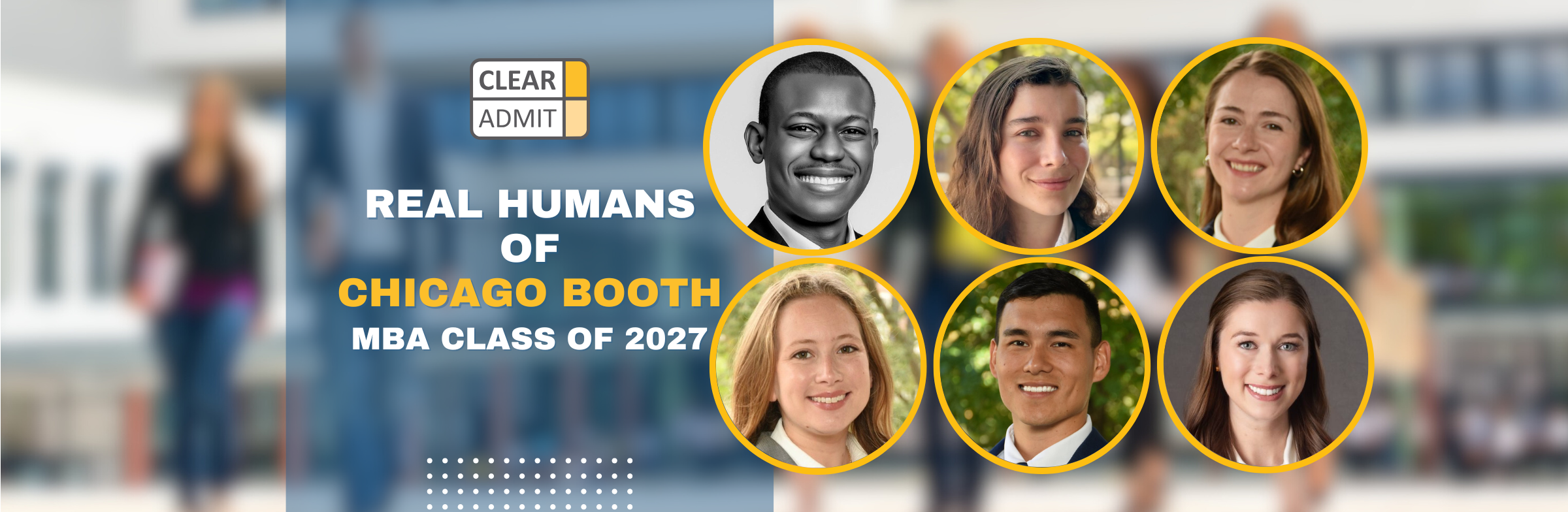 Image for Real Humans of the Chicago Booth MBA Class of 2027