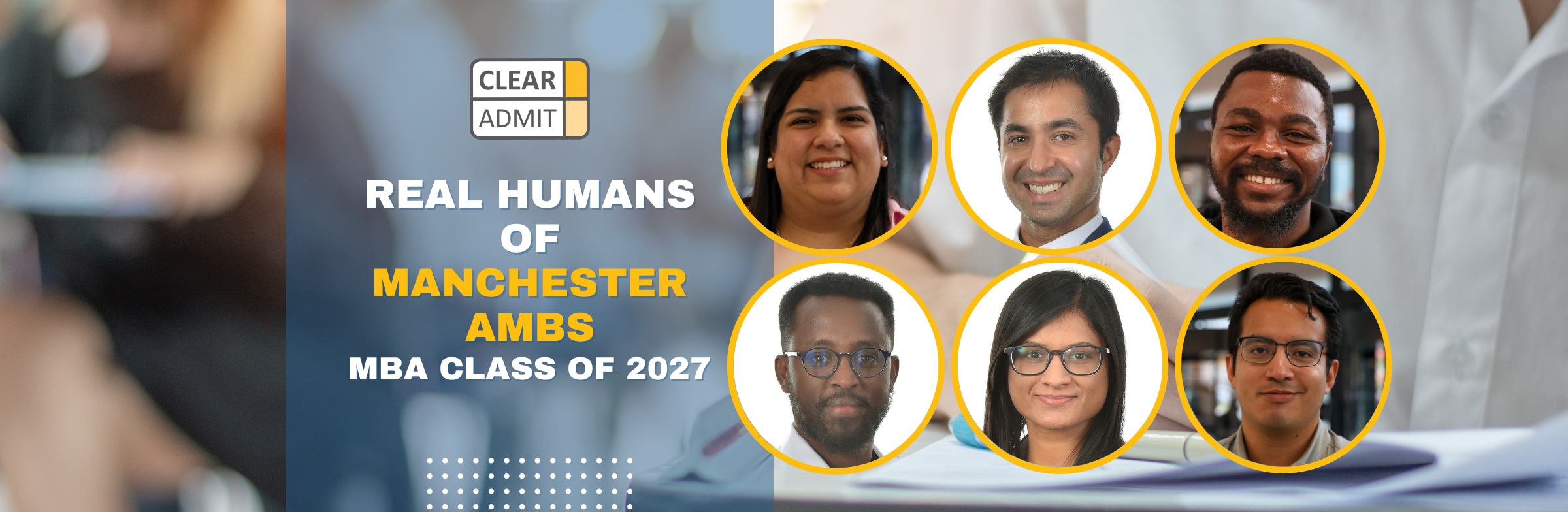Image for Real Humans of the Manchester AMBS MBA Class of 2027