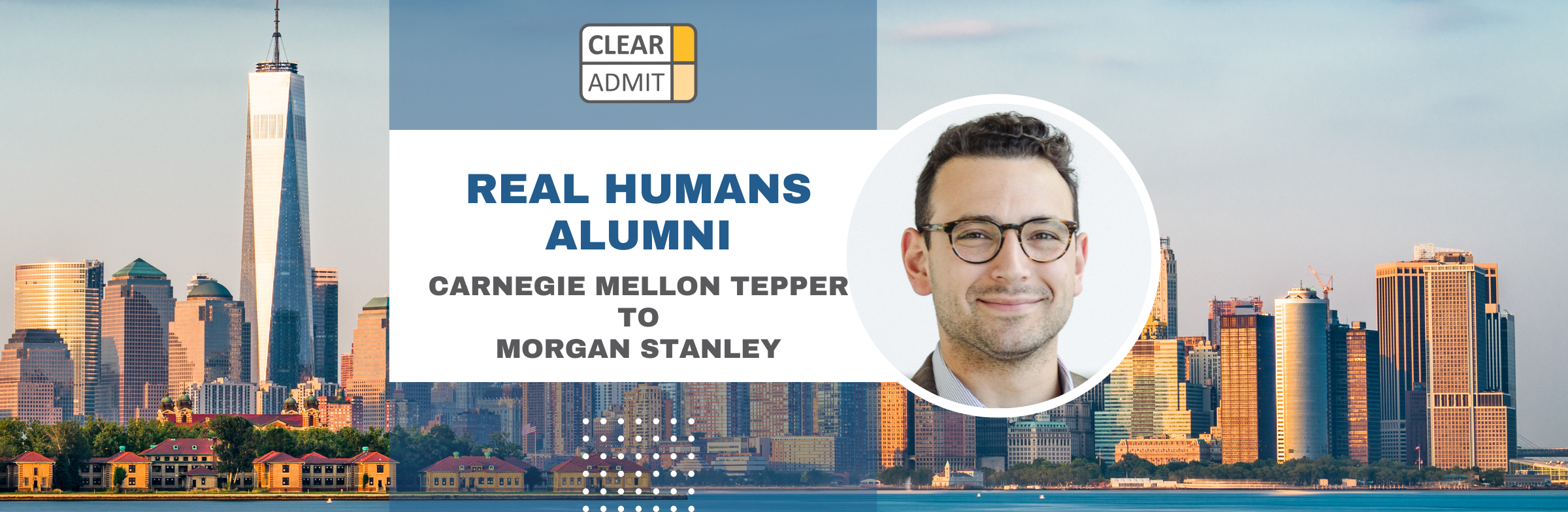Image for Real Humans of Morgan Stanley: Elliot Gross, CMU Tepper MBA ’25, Investment Banking Associate