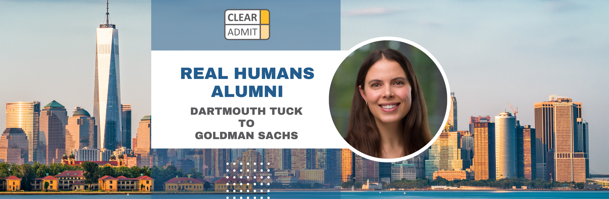 Image for Real Humans of Goldman Sachs: Isabel Steffens, Dartmouth Tuck MBA ’25, Private Wealth Advisor