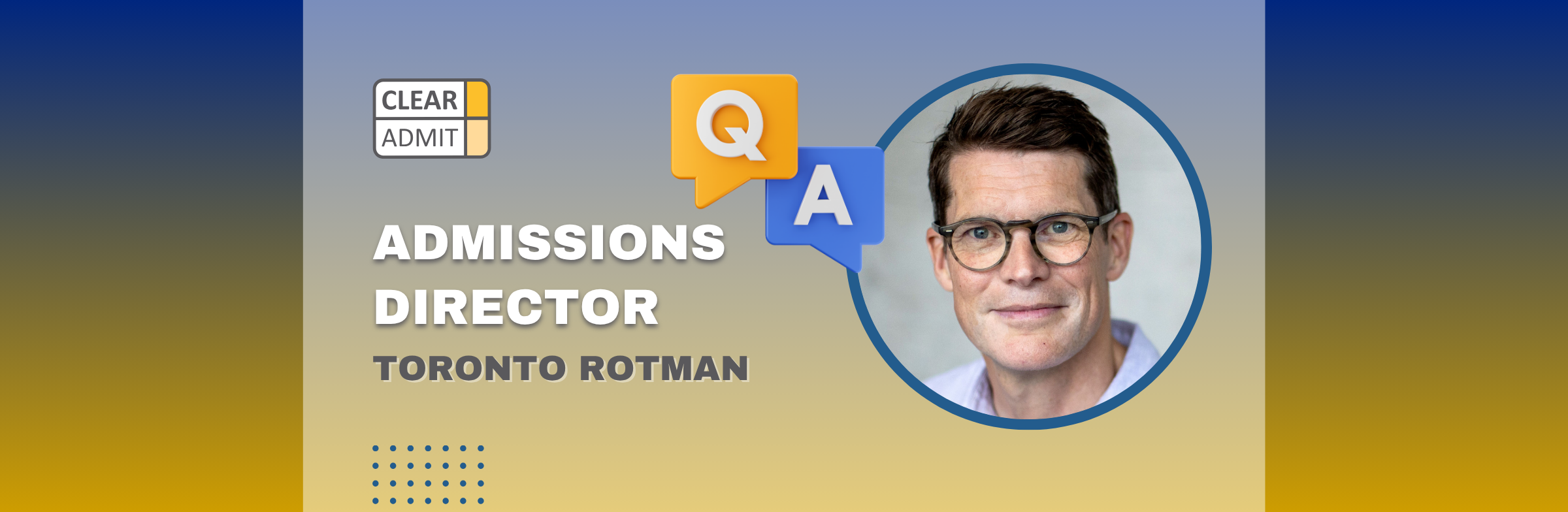 Image for Admissions Director Q&A: Chris Jones of Toronto Rotman