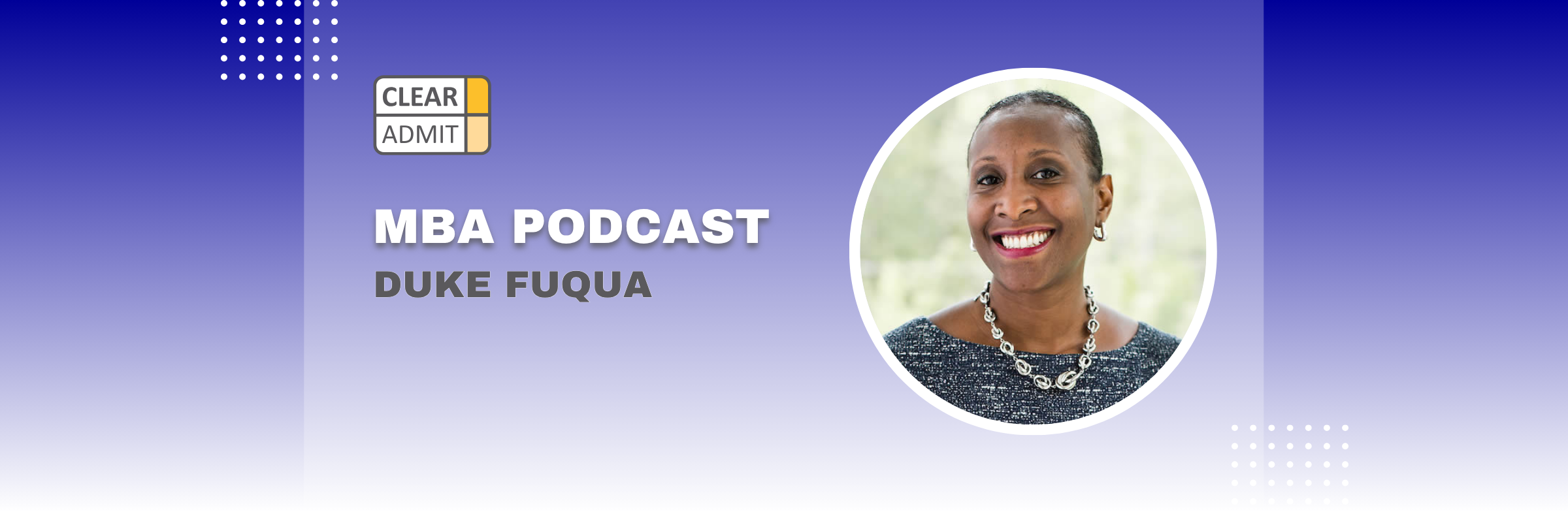 Image for Podcast: Admissions Director Q&A with Shari Hubert of Duke Fuqua