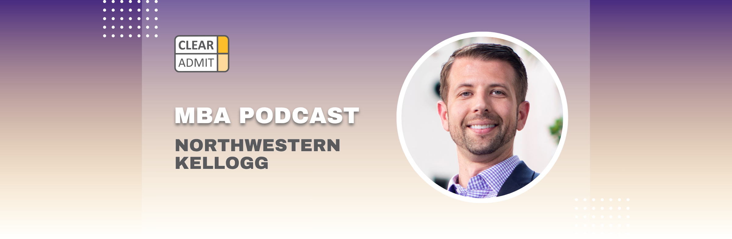 Image for Podcast: Admissions Director Q&A with Steve Thompson of Northwestern Kellogg