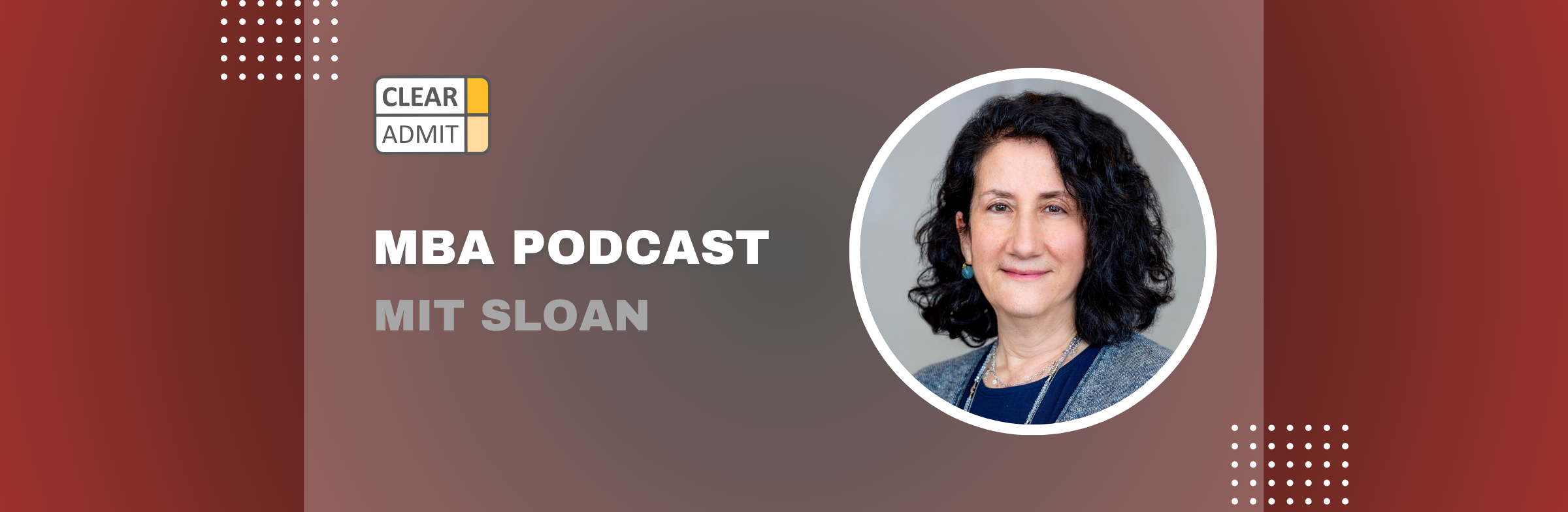 Image for Podcast: Admissions Director Q&A with Dawna Levenson of MIT Sloan