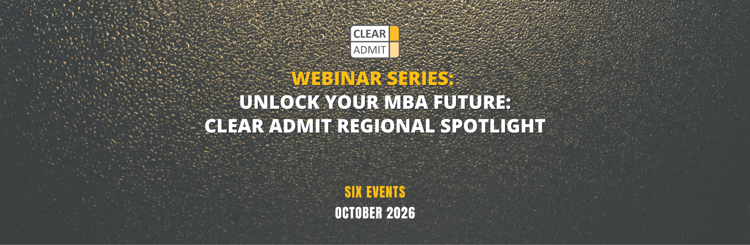 Image for Webinar: Unlock Your MBA Future: Clear Admit Regional Spotlight Series