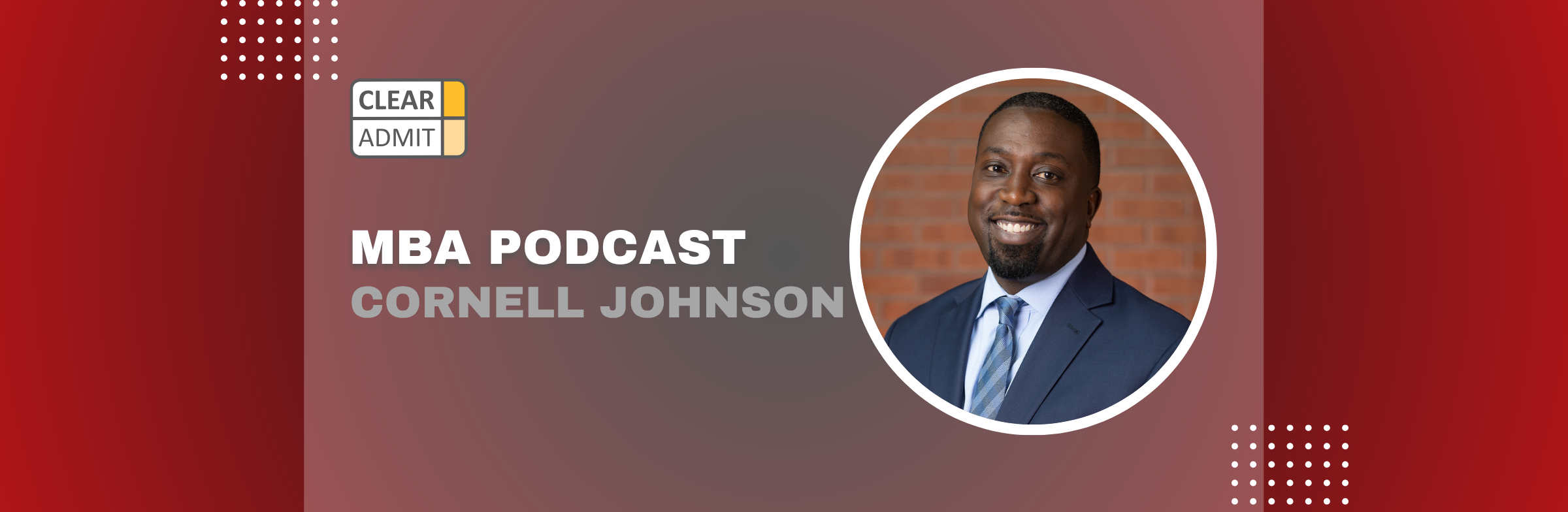 Image for Podcast: Admissions Director Q&A with Eddie Asbie of Cornell Johnson