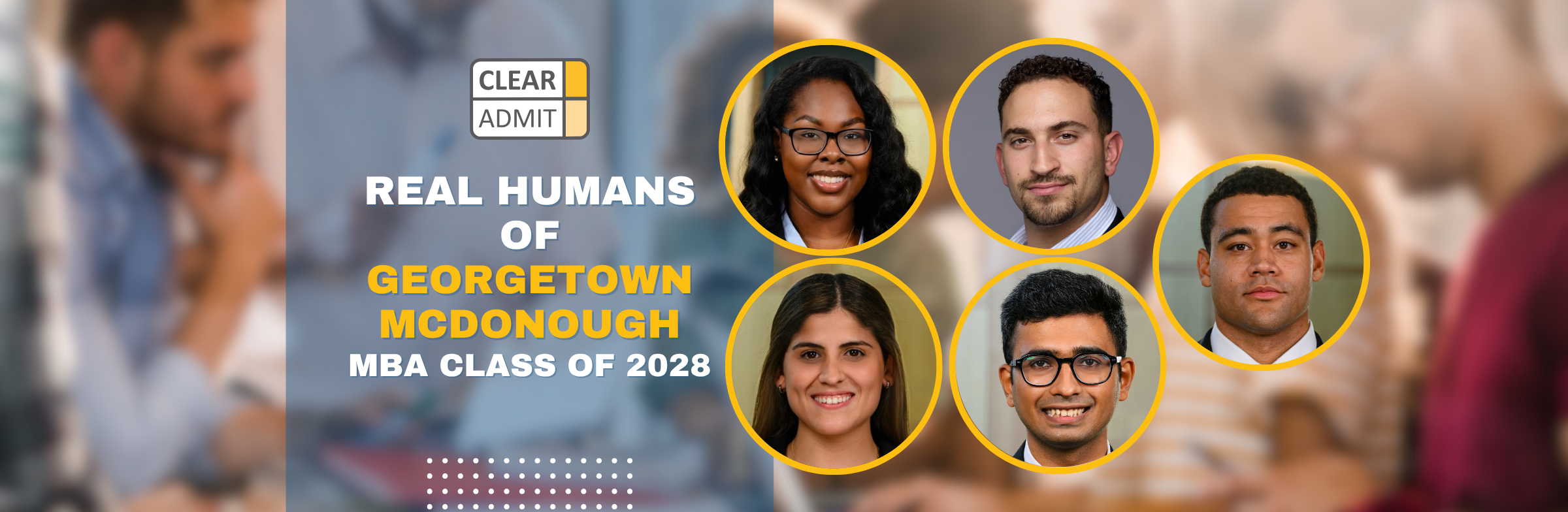 Image for Real Humans of the Georgetown McDonough MBA Class of 2028