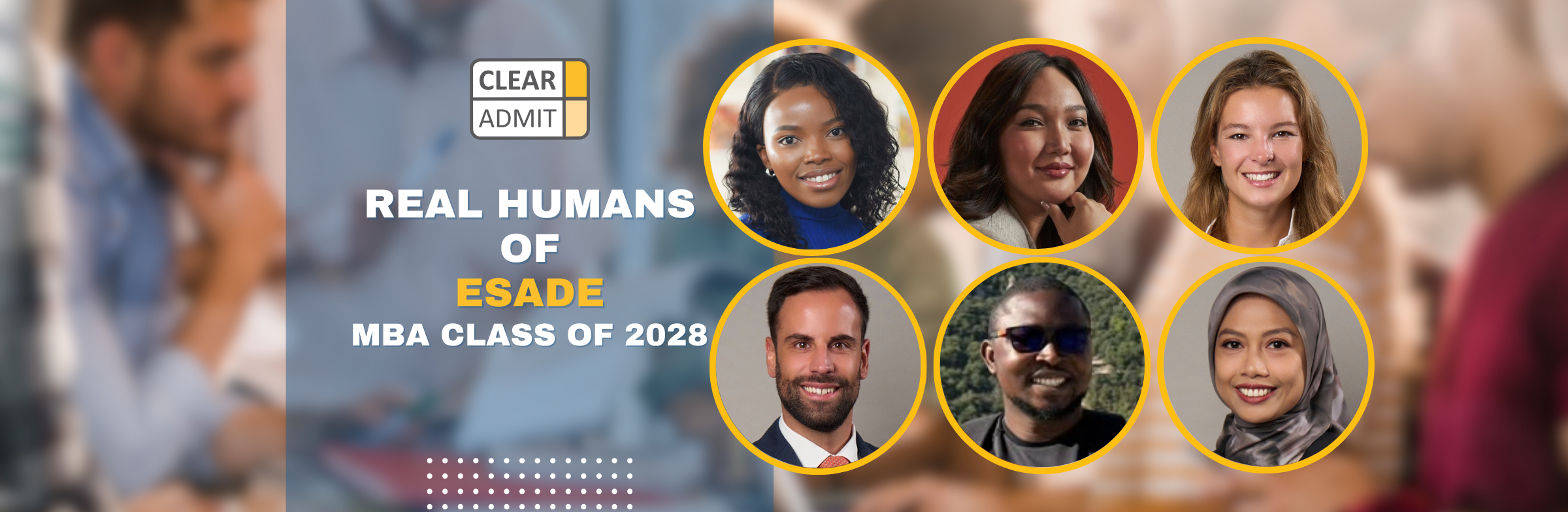 Image for Real Humans of MBA Students: Esade MBA Class of 2028
